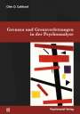 Glen O. Gabbard: Grenzen und Grenzverletzungen in der Psychoanalyse, Buch