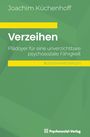 „Verzeihen: Plädoyer für eine unverzichtbare psychosoziale Fähigkeit“ von Joachim Küchenhoff, grüner Hintergrund.