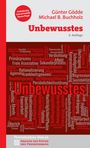 "Unbewusstes", 3. Auflage, Autoren: Günter Gödde, Michael B. Buchholz, Wörter wie Bewusstsein, Angst, Trieb groß.