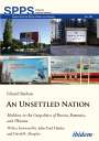 Eduard Baidaus: An Unsettled Nation: State-Building, Identity, and Separatism in Post-Soviet Moldova, Buch