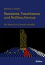 Marlene Laruelle: Russland, Faschismus und Antifaschismus, Buch