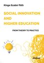 Kinga Szabó-Tóth: Social Innovation and Higher Education: From Theory to Practice, Buch