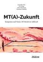 Christiane Frings Maschek: MT(A)-Zukunft: Kompetenz und Vision. MT-Berufe im Aufbruch, Buch