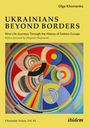 Olga Khomenko: Ukrainians beyond Borders, Buch