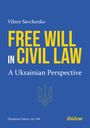 Viktor Savchenko: "FREE WILL IN CIVIL LAW - A Ukrainian Perspective". Ukrainisches Wappen, blauer Hintergrund.