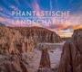 Text: "PHANTASTISCHE LANDSCHAFTEN" und kleinere Texte in Englisch und Französisch. Landschaft mit felsigen Formationen bei Sonnenuntergang.