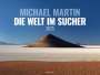 Michael Martin: Die Welt im Sucher - Michael Martin Kalender 2025, KAL