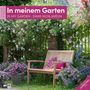Ackermann Kunstverlag: In meinem Garten Kalender 2025 - 30x30, KAL