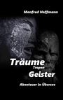 Manfred Hoffmann: Träume Tropen Geister, Buch