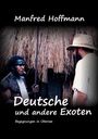 Manfred Hoffmann: Deutsche und andere Exoten, Buch