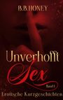 B. B. Honey: Unverhofft Sex, Buch
