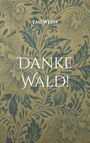 Emi Weiss: Danke Wald!, Buch