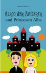 Lyubomir Tanner: Marco der Zauberer und Prinzessin Alba, Buch