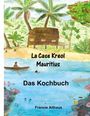 Francie Althaus: La Case Kreol - Mauritius, Buch