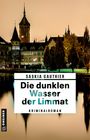 Saskia Gauthier: Die dunklen Wasser der Limmat, Buch