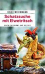 Helge Weichmann: Schatzsuche mit Elwetritsch, Buch