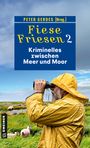 Ulrike Barow: Fiese Friesen 2 - Kriminelles zwischen Meer und Moor, Buch