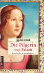 Maren Bohm: Die Pilgerin von Passau, Buch
