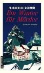 Friederike Schmöe: Ein Winter für Mörder, Buch