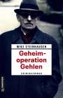 Mike Steinhausen: Geheimoperation Gehlen, Buch