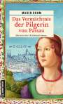 Maren Bohm: Das Vermächtnis der Pilgerin von Passau, Buch