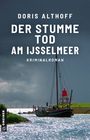 Doris Althoff: Der stumme Tod am IJsselmeer, Buch