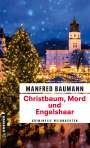 Manfred Baumann: Christbaum, Mord und Engelshaar, Buch