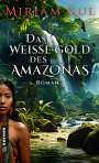 Mirjam Kul: Das weiße Gold des Amazonas, Buch