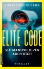 Christoph Elbern: Elite Code - Sie manipulieren auch dich, Buch
