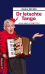 Helga Becker: Dr letschte Tango, Buch