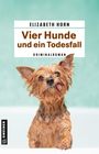 Elizabeth Horn: Vier Hunde und ein Todesfall, Buch