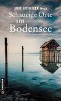 Anne Bartusel: Schaurige Orte am Bodensee, Buch