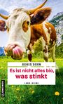 Agnes Dorn: Es ist nicht alles bio, was stinkt, Buch