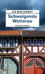 Uta Rosa Schmidt: Schweigende Wetterau, Buch