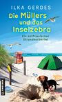 Text: "ILKA GERDES Die Müllers und das Inselzebra Ein ostfriesischer Strandkorbkrimi." Strand mit Dackel und Zelt.