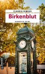 „Birkenblut“ in roten Buchstaben, darüber „Claudia Rimkus“ und darunter „Hannover-Krimi“. Uhrturm mit Bäumen im Hintergrund.