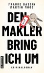 Titel: "Den Makler bring ich um". Autoren: Frauke Bassin, Martin Moog. Kriminalroman. Darstellung: Schlüsselbund mit rotem Anhänger.
