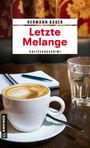 „Letzte Melange“ von Hermann Bauer, Kaffeehauskrimi. Eine Tasse Kaffee, ein Glas Wasser und ein Notizbuch auf einem Tisch.