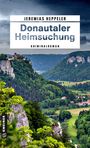 Text oben: "Jeremias Heppeler. Donautaler Heimsuchung. Kriminalroman." Unten Landschaftsbild mit Burg auf Felshügel.