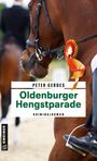 „Peter Gerdes, Oldenburger Hengstparade, Kriminalroman“. Ein Reiter mit Stiefel auf einem braunen Pferd mit Schleife.