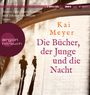 Kai Meyer: Die Bücher, der Junge und die Nacht, MP3