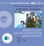 Adriana Altaras: Besser allein als in schlechter Gesellschaft, MP3