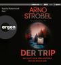 Arno Strobel: Der Trip - Du hast dich frei gefühlt. Bis er dich fand., MP3