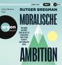 Rutger Bregman: Moralische Ambition, MP3,MP3