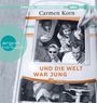 Carmen Korn: Und Die Welt War Jung(1), MP3,MP3