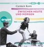 Carmen Korn: Zwischen heute und morgen, MP3,MP3