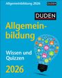 Thomas Huhnold: Duden Allgemeinbildung Tagesabreißkalender 2026 - Wissen und Quizzen, KAL