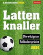 Marco Heibel: Lattenknaller Tagesabreißkalender 2026 - Die witzigsten Fußballersprüche, KAL