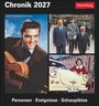 "Chronik 2027". Fotos: Elvis Presley mit Gitarre, Erich Honecker bei Staatsbesuch, erster Trabant P50 mit Frau. "Personen · Ereignisse · Schauplätze".