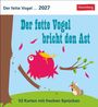 Der fette Vogel bricht den Ast Postkartenkalender 2027 - Wochenkalender - 53 Karten mit frechen Sprüchen, KAL